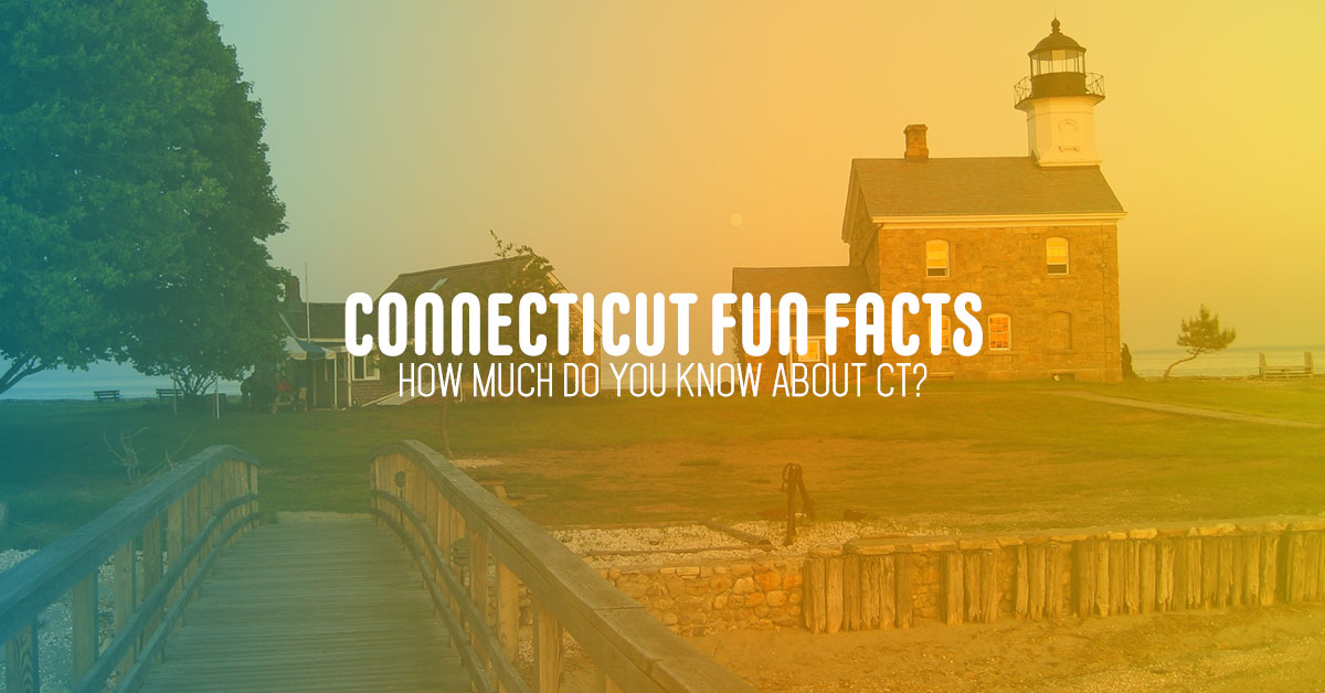 Connecticut Fun Facts: How Much Do You Know About CT?