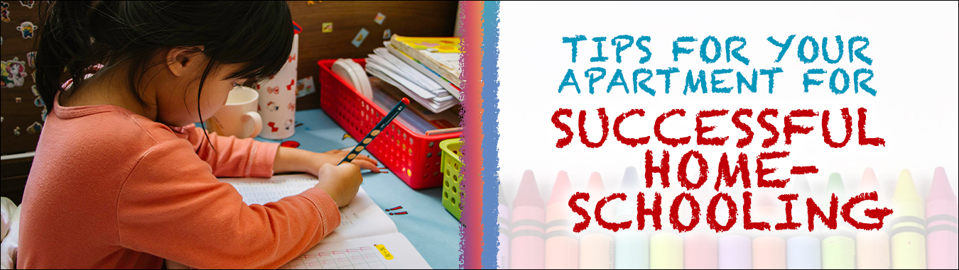 Tips For Setting Up Your Apartment For Successful Homeschooling banner